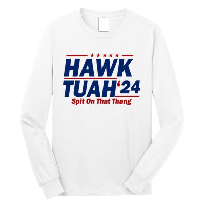 Hawk Tuah Funny Saying Long Sleeve Shirt