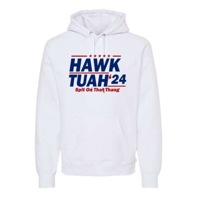 Hawk Tuah Funny Saying Premium Hoodie