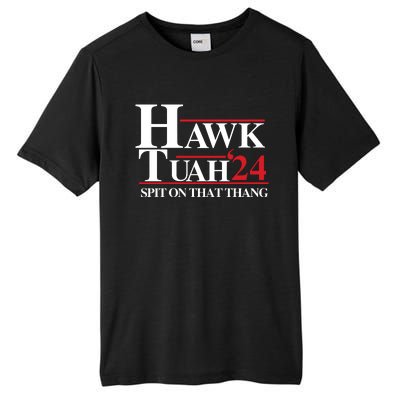 Hawk Tuah Funny Saying Tall Fusion ChromaSoft Performance T-Shirt