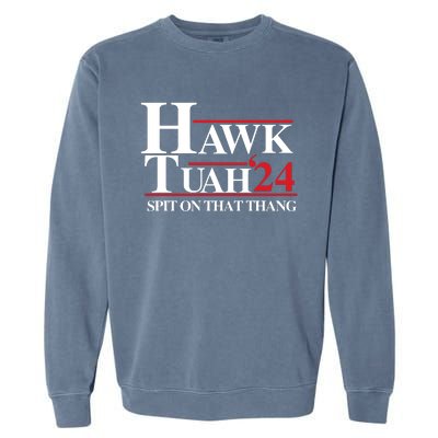 Hawk Tuah Funny Saying Garment-Dyed Sweatshirt