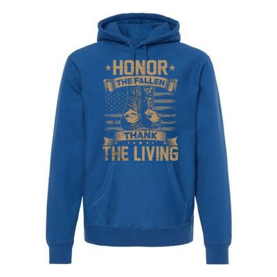 Honor The Fallen Thank The Living Memorial Day Veterans Day Gift Premium Hoodie