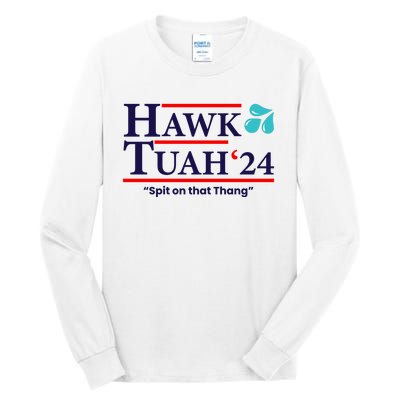 Hawk Tuah Funny Saying Tall Long Sleeve T-Shirt