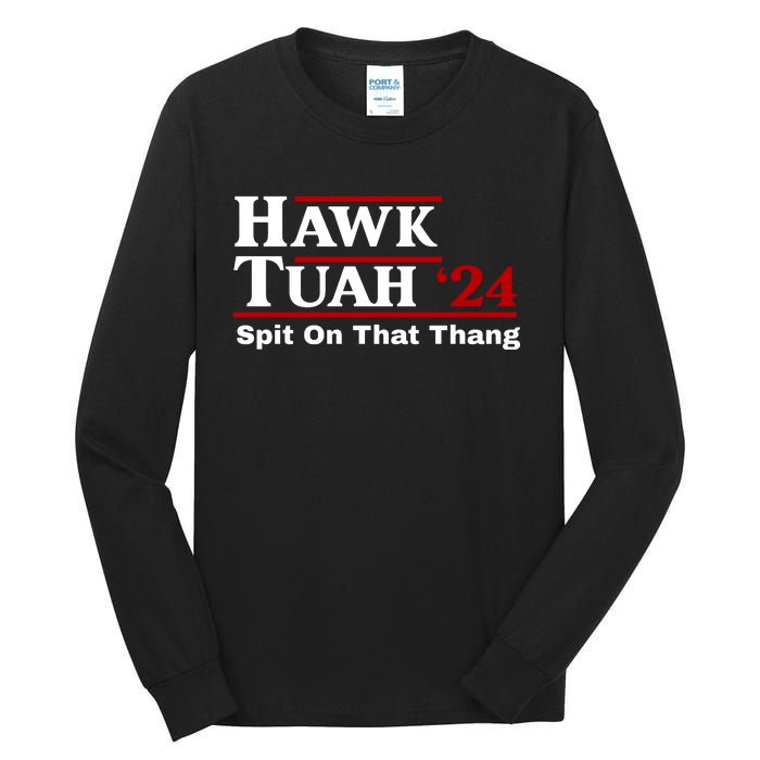 Hawk Tuah Funny Saying Tall Long Sleeve T-Shirt