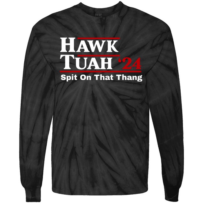 Hawk Tuah Funny Saying Tie-Dye Long Sleeve Shirt