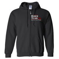 Hawk Tuah Funny Saying Full Zip Hoodie