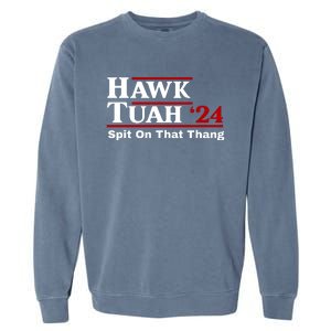 Hawk Tuah Funny Saying Garment-Dyed Sweatshirt