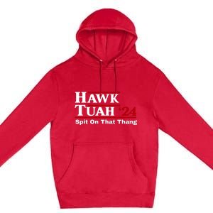 Hawk Tuah Funny Saying Premium Pullover Hoodie