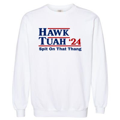 Hawk Tuah Funny Saying Garment-Dyed Sweatshirt