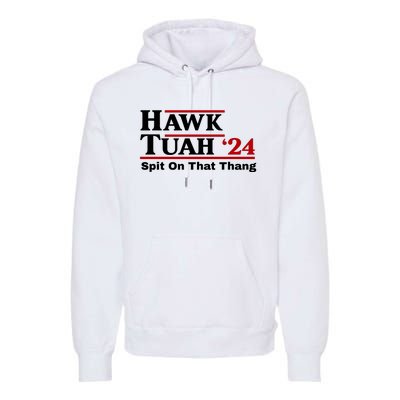 Hawk Tuah Funny Saying Premium Hoodie