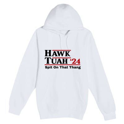 Hawk Tuah Funny Saying Premium Pullover Hoodie