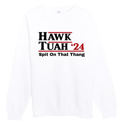 Hawk Tuah Funny Saying Premium Crewneck Sweatshirt