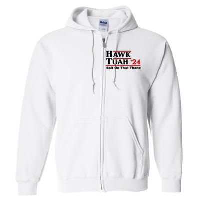 Hawk Tuah Funny Saying Full Zip Hoodie