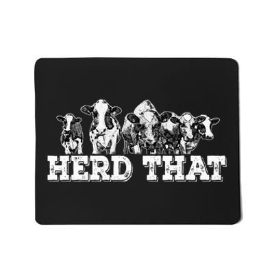 Herd That Funny Cow Lover Farmer Gift Mousepad