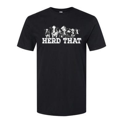 Herd That Funny Cow Lover Farmer Gift Softstyle CVC T-Shirt