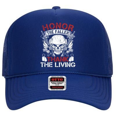 Honor The Fallen Thank The Living Veterans Day Gift High Crown Mesh Back Trucker Hat