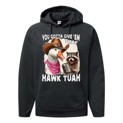 Hawk Tuah Funny Viral Humor Meme Video Girl 24 Goose Tua Performance Fleece Hoodie