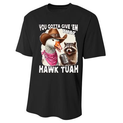 Hawk Tuah Funny Viral Humor Meme Video Girl 24 Goose Tua Performance Sprint T-Shirt