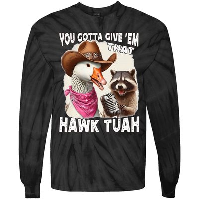 Hawk Tuah Funny Viral Humor Meme Video Girl 24 Goose Tua Tie-Dye Long Sleeve Shirt