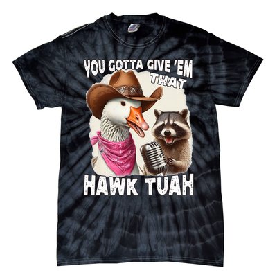 Hawk Tuah Funny Viral Humor Meme Video Girl 24 Goose Tua Tie-Dye T-Shirt