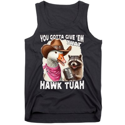 Hawk Tuah Funny Viral Humor Meme Video Girl 24 Goose Tua Tank Top