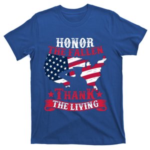 Honor The Fallen Thank The Living Proudly Support Our Troops Meaningful Gift T-Shirt