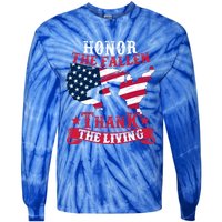 Honor The Fallen Thank The Living Proudly Support Our Troops Meaningful Gift Tie-Dye Long Sleeve Shirt