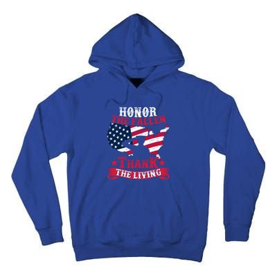 Honor The Fallen Thank The Living Proudly Support Our Troops Meaningful Gift Tall Hoodie