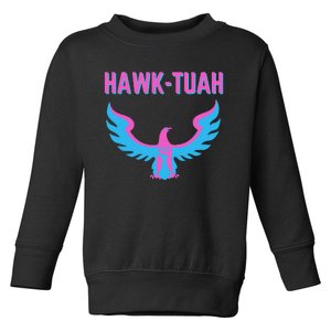 Hawk Tuah Funny Viral Meme Design Toddler Sweatshirt