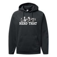 Herd That Funny Cow Lover Farmer Performance Fleece Hoodie