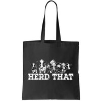 Herd That Funny Cow Lover Farmer Tote Bag