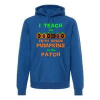 Halloween Teacher Fifth Grade Cutest Pumpkins Gift Premium Hoodie