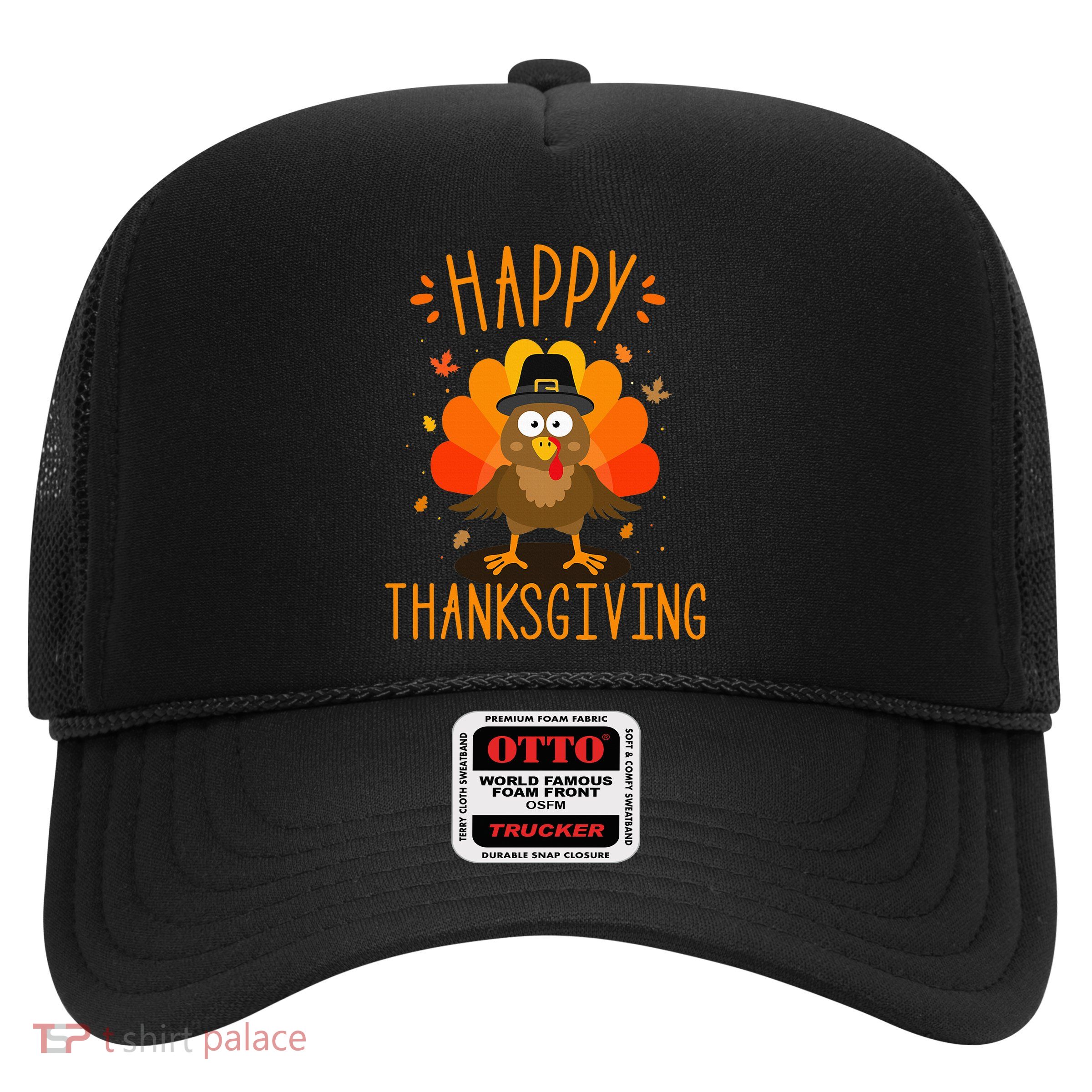 Happy thanksgiving for turkey day family dinner Trucker Hat