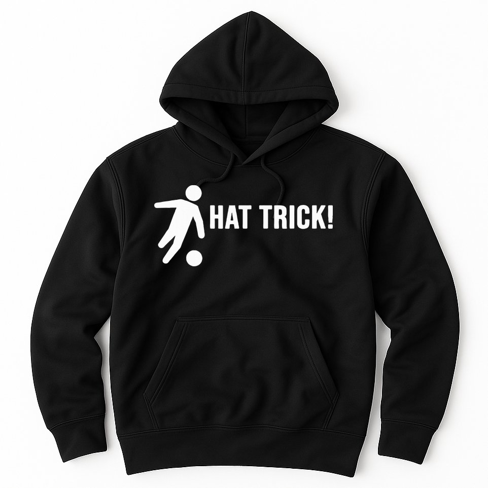 Hat Trick Funny Soccer Gift Hoodie