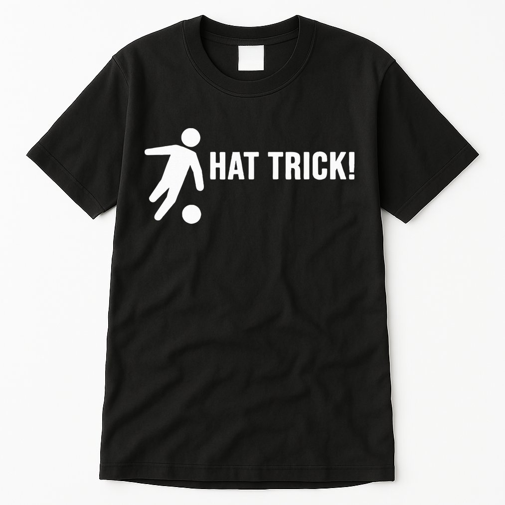 Hat Trick Funny Soccer Gift Tall T-Shirt