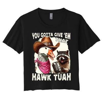 Hawk Tuah Funny Viral Humor Meme Video Girl 24 Goose Tuah Women's Crop Top Tee