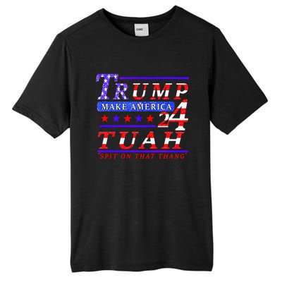 Hawk Tuah Funny Viral Humor Meme Video Tee24 Trump Tuah Tall Fusion ChromaSoft Performance T-Shirt