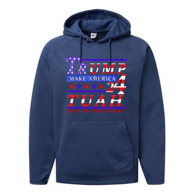 Hawk Tuah Funny Viral Humor Meme Video Tee24 Trump Tuah Performance Fleece Hoodie