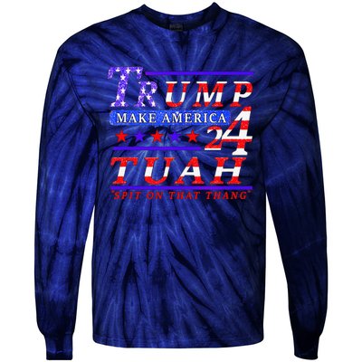 Hawk Tuah Funny Viral Humor Meme Video Tee24 Trump Tuah Tie-Dye Long Sleeve Shirt