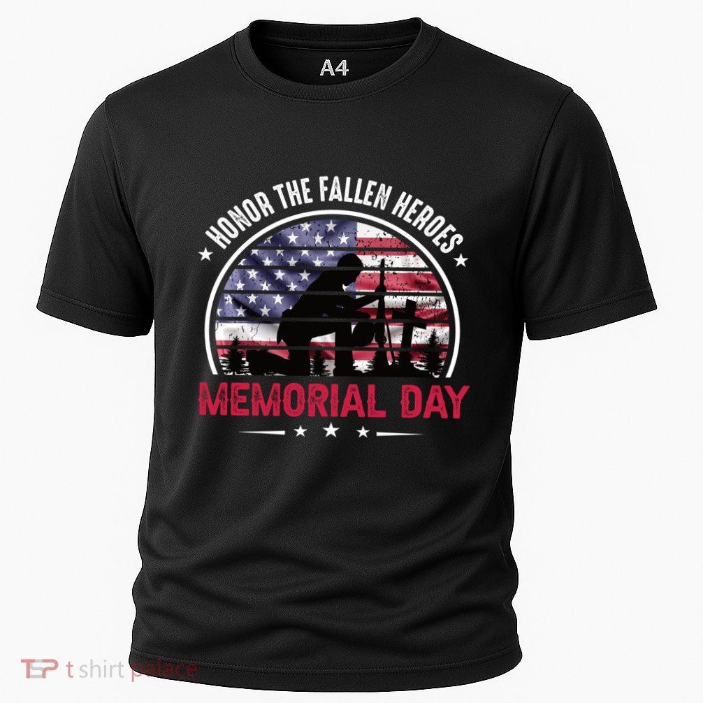 Honor The Fallen Heroes Memorial Day With American Flag Funny Gift Performance Shirt