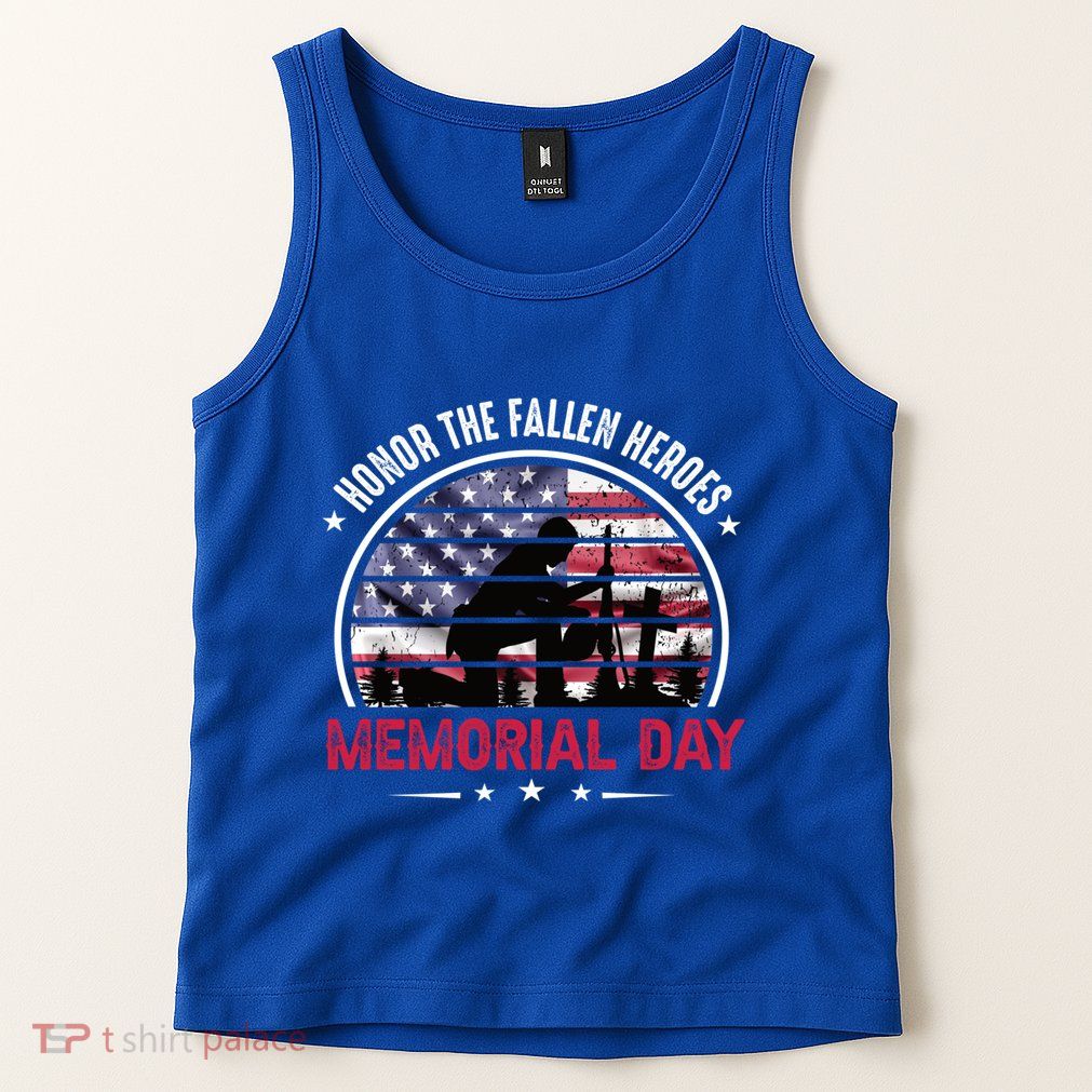 Honor The Fallen Heroes Memorial Day With American Flag Funny Gift Tank Top