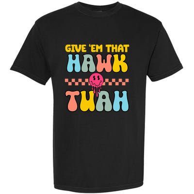 Hawk Tuah Funny Viral Humor Meme Video Garment-Dyed Heavyweight T-Shirt