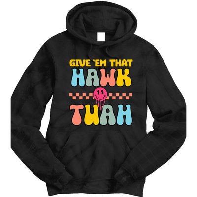 Hawk Tuah Funny Viral Humor Meme Video Tie Dye Hoodie