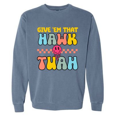 Hawk Tuah Funny Viral Humor Meme Video Garment-Dyed Sweatshirt