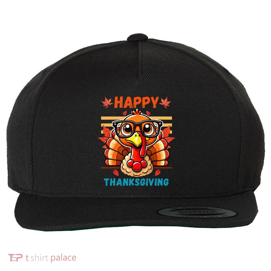 Happy Thanksgiving Funny Turkey Cartoon Turkey With Glasses Wool Snapback Cap