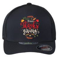 Happy Thanksgiving Forthanksgiving Family Flexfit Unipanel Trucker Cap