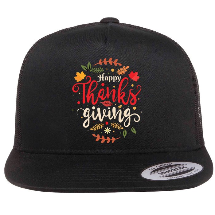 Happy Thanksgiving Forthanksgiving Family Flat Bill Trucker Hat