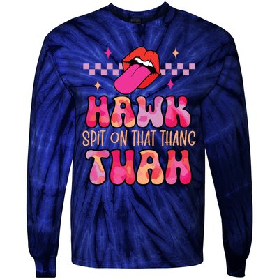 Hawk Tuah Funny Viral Humor Meme Video Tie-Dye Long Sleeve Shirt