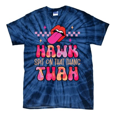 Hawk Tuah Funny Viral Humor Meme Video Tie-Dye T-Shirt