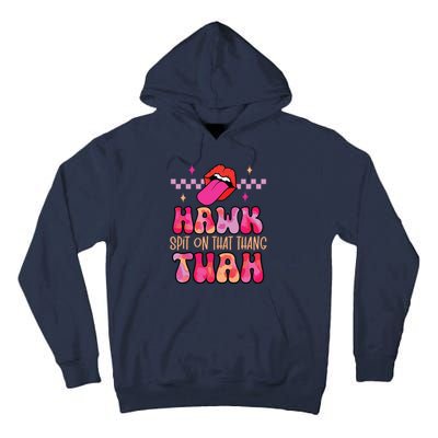 Hawk Tuah Funny Viral Humor Meme Video Tall Hoodie