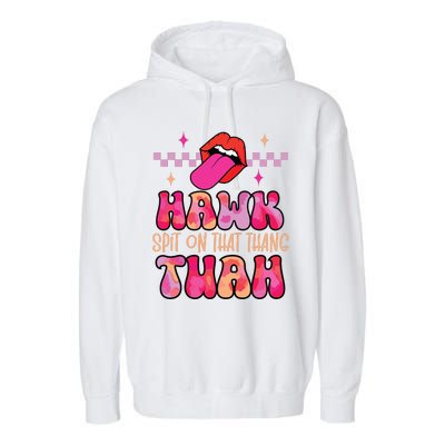 Hawk Tuah Funny Viral Humor Meme Video Garment-Dyed Fleece Hoodie